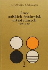 Losy polskich środowisk artystycznych w latach 1939-1945: Architektura, sztuki plastyczne, muzyka i teatr: Problemy metodologiczne strat osobowych