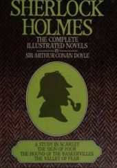 Sherlock Holmes: The Complete Illustrated Novels By Sir Arthur Conan Doyle