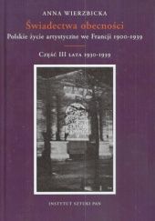Świadectwa obecności. Polskie życie artystyczne we Francji w latach 1900-1939. Część 3 lata 1930-1939