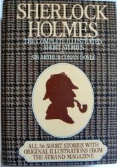 Sherlock Holmes: The Complete Illustrated Short Stories By Sir Arthur Conan Doyle