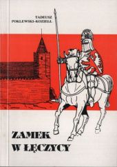 Okładka książki Zamek w Łęczycy Tadeusz Poklewski-Koziełł