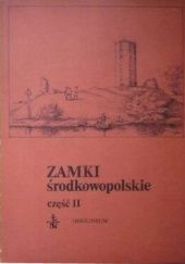 Okładka książki Zamki środkowopolskie. Cz. 2: Bolesławiec nad Prosną praca zbiorowa