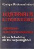 Okładka książki Historia literatury hispano-amerykańskiej: Okres kolonialny, sto lat niepodległości Enrique Anderson Imbert