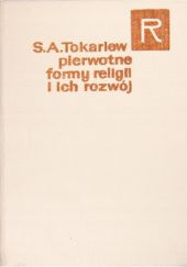 Okładka książki Pierwotne formy religii i ich rozwój Siergiej A. Tokariew