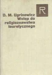 Okładka książki Wstęp do religioznawstwa teoretycznego Dymitr M. Ugrinowicz