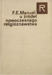 Okładka książki U źródeł nowoczesnego religioznawstwa Frank E. Manuel