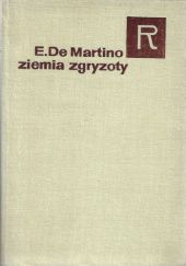 Okładka książki Ziemia zgryzoty: Przyczynek do historii życia religijnego południowych Włoch Ernesto de Martino