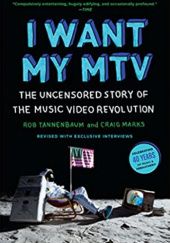 Okładka książki I Want My MTV: The Uncensored Story of the Music Video Revolution Craig Marks, Rob Tannenbaum