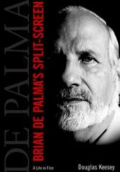 Okładka książki Brian De Palmas Split-Screen: A Life in Film Douglas Keesey