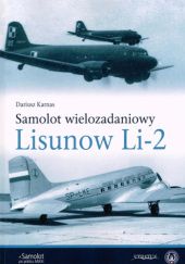 Okładka książki Samolot wielozadaniowy Lisunow Li-2 Dariusz Karnas