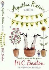 Okładka książki Agatha Raisin and the Potted Gardener M.C. Beaton