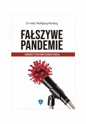 Okładka książki Fałszywe pandemie. Argumenty przeciwko rządom strachu Wolfgang Wodarg