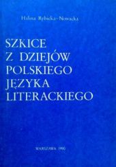 Szkice z dziejów polskiego języka literackiego