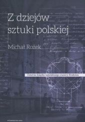 Z dziejów sztuki polskiej: X-XVIII wiek