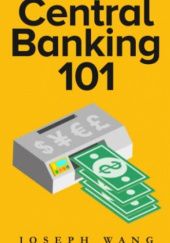 Okładka książki Central Banking 101 Joseph Wang