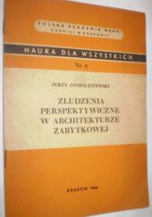 Okładka książki Złudzenia perspektywiczne w architekturze zabytkowej Jerzy Gomoliszewski