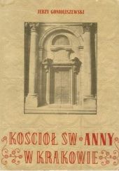Okładka książki Kościół św. Anny w Krakowie Jerzy Gomoliszewski