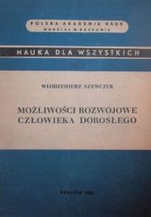 Okładka książki Możliwości rozwojowe człowieka dorosłego Włodzimierz Szewczyk