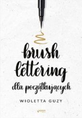 Okładka książki Brush lettering dla początkujących Wioletta Guzy