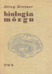 Okładka książki Biologia mózgu Jerzy Kreiner