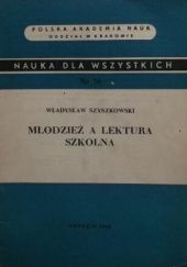 Okładka książki Młodzież a lektura szkolna Władysław Szyszkowski