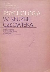Okładka książki Psychologia w służbie człowieka: Wybór materiałów XXIII Zjazdu Naukowego Zofia Ratajczak, praca zbiorowa