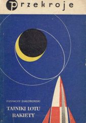 Okładka książki Tajniki lotu rakiety Eustachy Białoborski