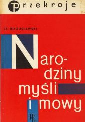Okładka książki Narodziny myśli i mowy Stanisław Bogusławski