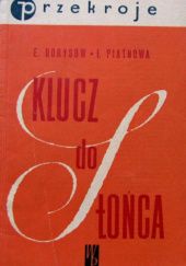 Okładka książki Klucz do Słońca: Opowiadania o półprzewodnikach E. Borysow, Irina Piatnowa