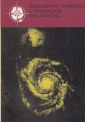 Okładka książki Wszechświat Kopernika a kosmologia współczesna Antoni Stawikowski