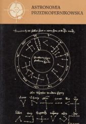 Okładka książki Astronomia przedkopernikowska Jerzy Dobrzycki (astronom)
