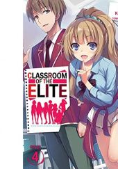 Okładka książki Classroom of the Elite, Vol. 4 (light novel) Shōgo Kinugasa