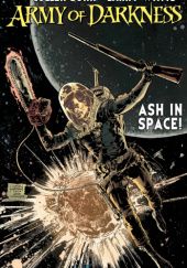 Okładka książki Army of Darkness: Ash in Space Cullen Bunn