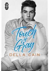 Okładka książki Touch of Gray Della Cain