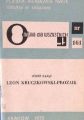 Okładka książki Leon Kruczkowski - prozaik Józef Zając