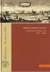 Okładka książki Piotrkowski hufiec ZHP 1945-2005: Szkic monograficzny Wiesław Zbigniew Saciński