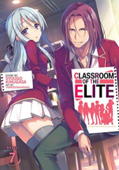 Okładka książki Classroom of the Elite, Vol. 7 (light novel) Shōgo Kinugasa
