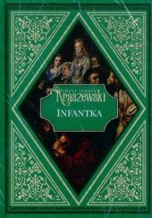 Okładka książki Infantka Józef Ignacy Kraszewski