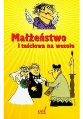 Okładka książki Małżeństwo i teściowa na wesoło Andrzej Żmuda