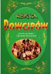 Okładka książki Księga Dowcipów "I koń by się uśmiał", czyli humor dla dorosłych Zbigniew Skik