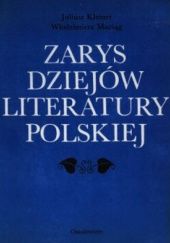 Okładka książki Zarys dziejów literatury polskiej Juliusz Kleiner, Włodzimierz Maciąg