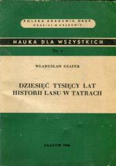 Okładka książki Dziesięć tysięcy lat historii lasu w Tatrach Władysław Szafer