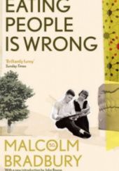Okładka książki Eating People is Wrong Malcolm Bradbury
