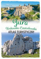 Okładka książki Jura Krakowsko-Częstochowska. Atlas turystyczny praca zbiorowa