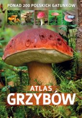 Okładka książki Atlas grzybów Patrycja Zarawska