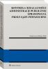 Okładka książki Kontrola działalności administracji publicznej sprawowana przez sądy powszechne Katarzyna Małysa-Ptak