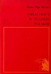 Okładka książki Giraudoux w teatrze polskim Maria Olga Bieńka