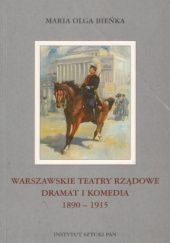 Warszawskie Teatry Rządowe: Dramat i Komedia: 1890-1915