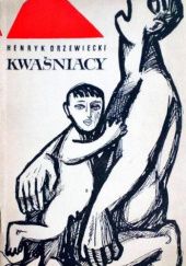 Okładka książki Kwaśniacy Henryk Drzewiecki
