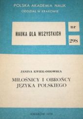 Okładka książki Miłośnicy i obrońcy języka polskiego Janina Kwiek-Osiowska